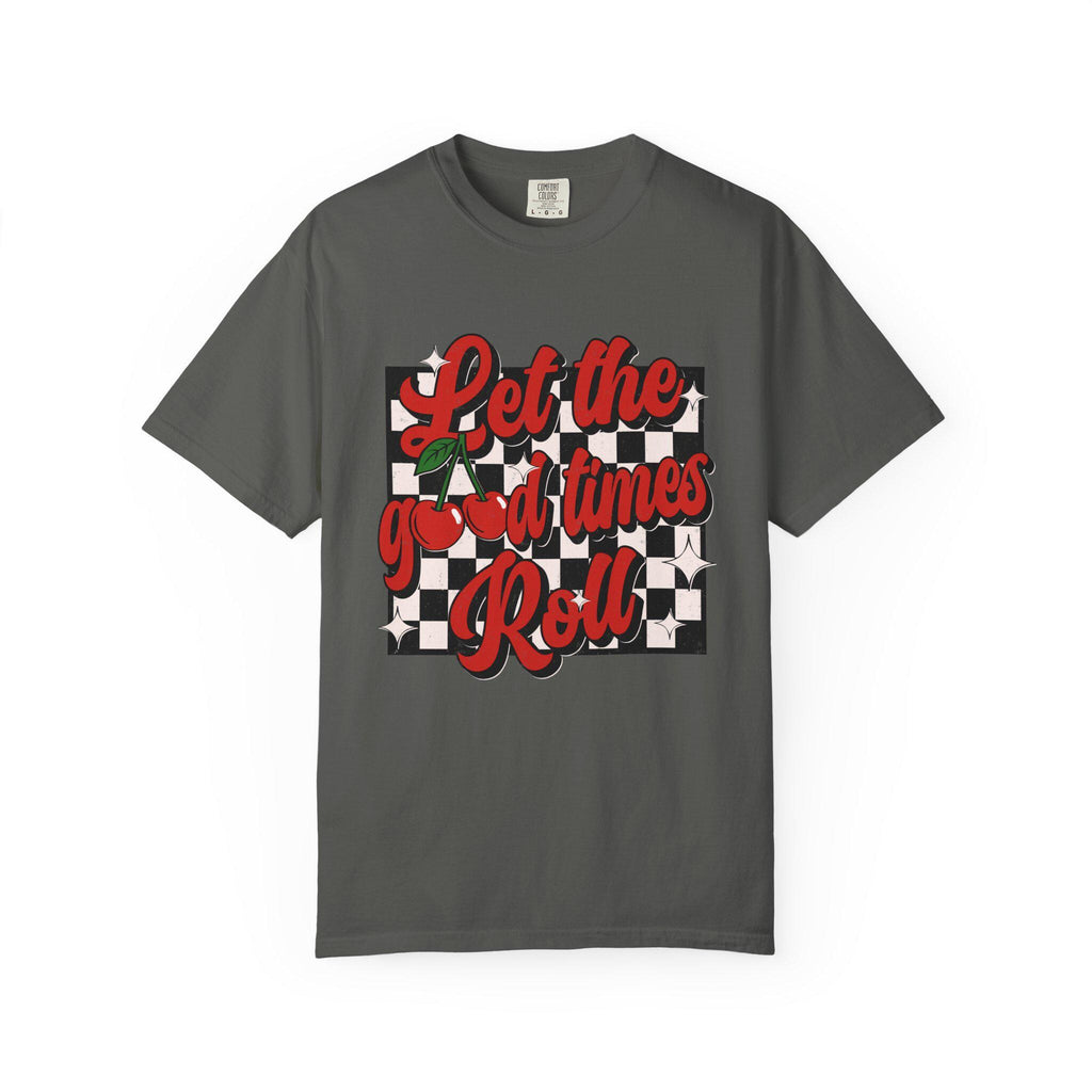 Let the Good Times Roll Cherry Shirt, Cute Fruit Graphic Tee, Retro Summer Shirt, Fun Quote T-Shirt