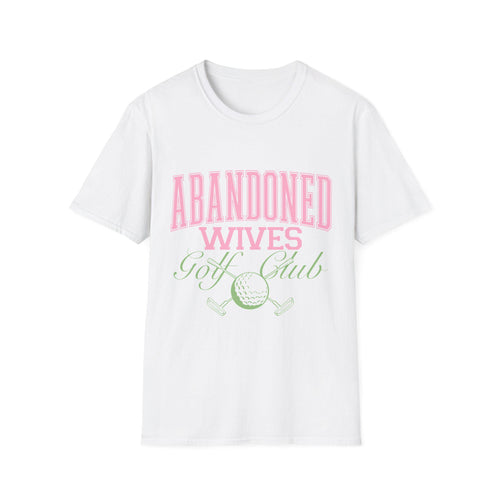 Abandoned Wives Golf Club Shirt | Funny Golf Tee | Golf Wife Humor Shirt | Cute Country Club Graphic Tee | Gift for Golf Wife
