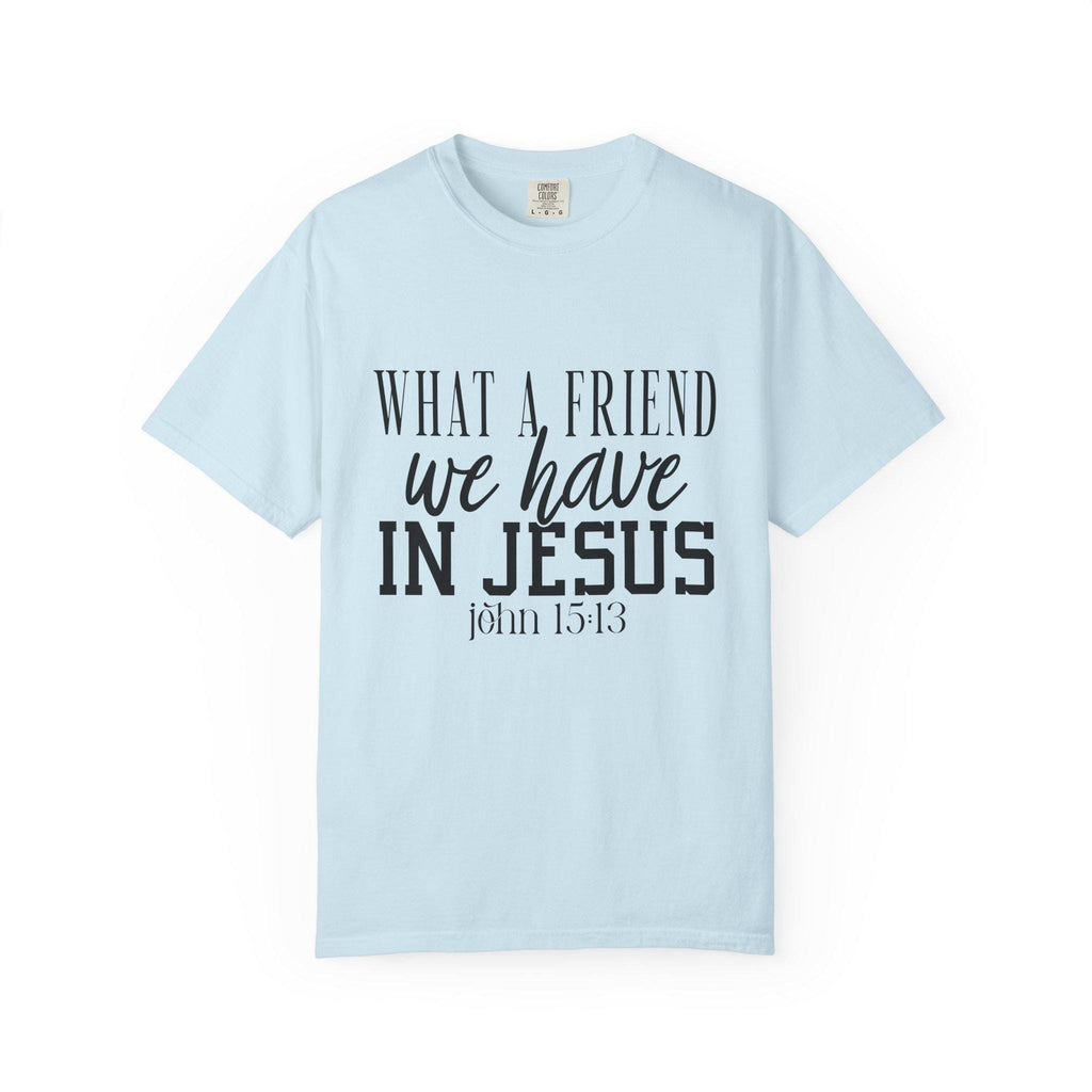 What a Friend We Have in Jesus Shirt, Christian Faith Tee, Inspirational Bible Verse T-Shirt, Religious Gift