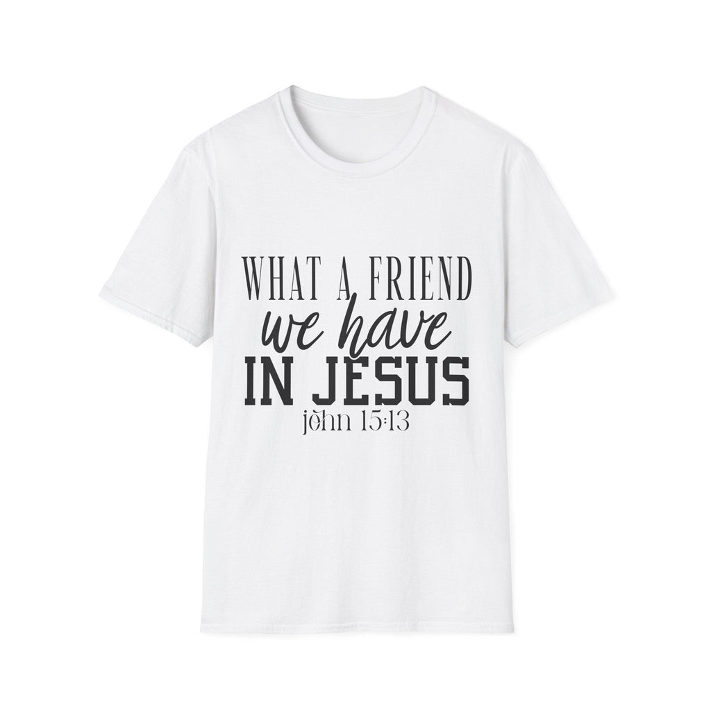 What a Friend We Have in Jesus Shirt, Christian Faith Tee, Inspirational Bible Verse T-Shirt, Religious Gift