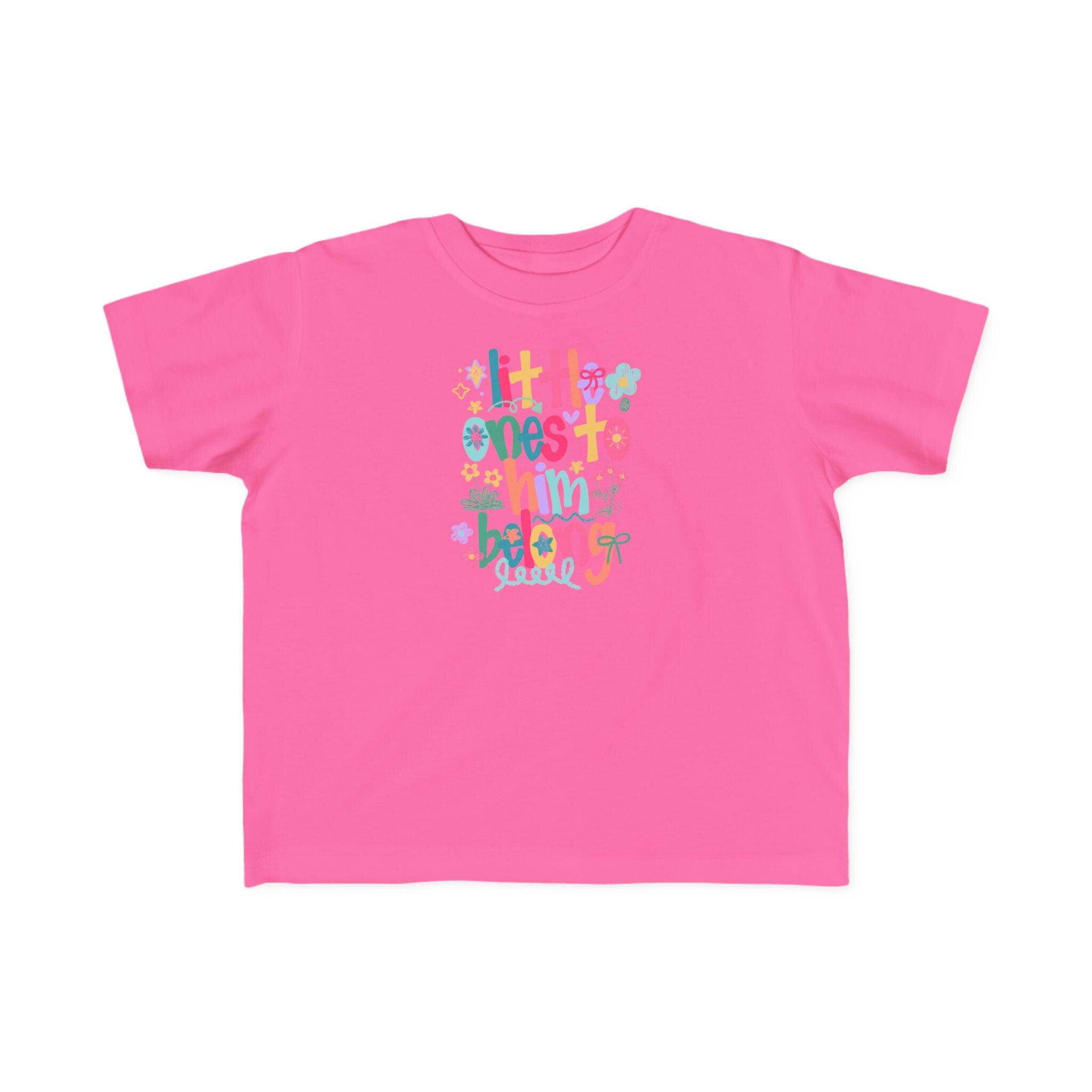 Little One to Him Belongs |Toddler T-Shirt