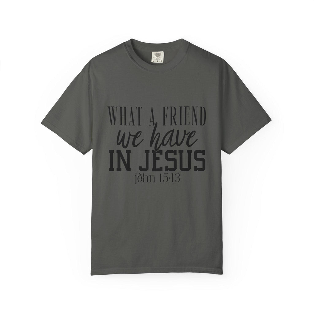 What a Friend We Have in Jesus Shirt, Christian Faith Tee, Inspirational Bible Verse T-Shirt, Religious Gift