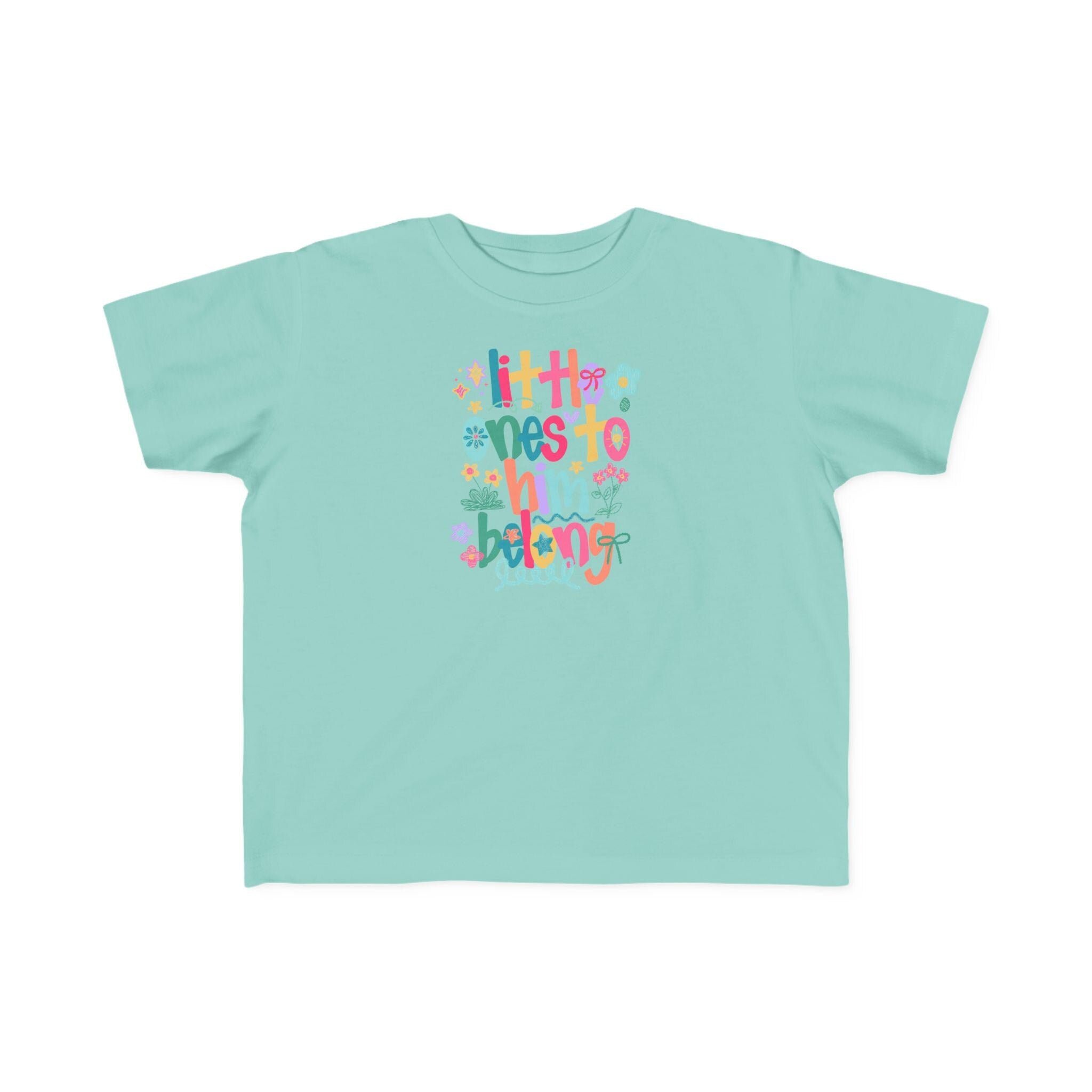 Little One to Him Belongs |Toddler T-Shirt