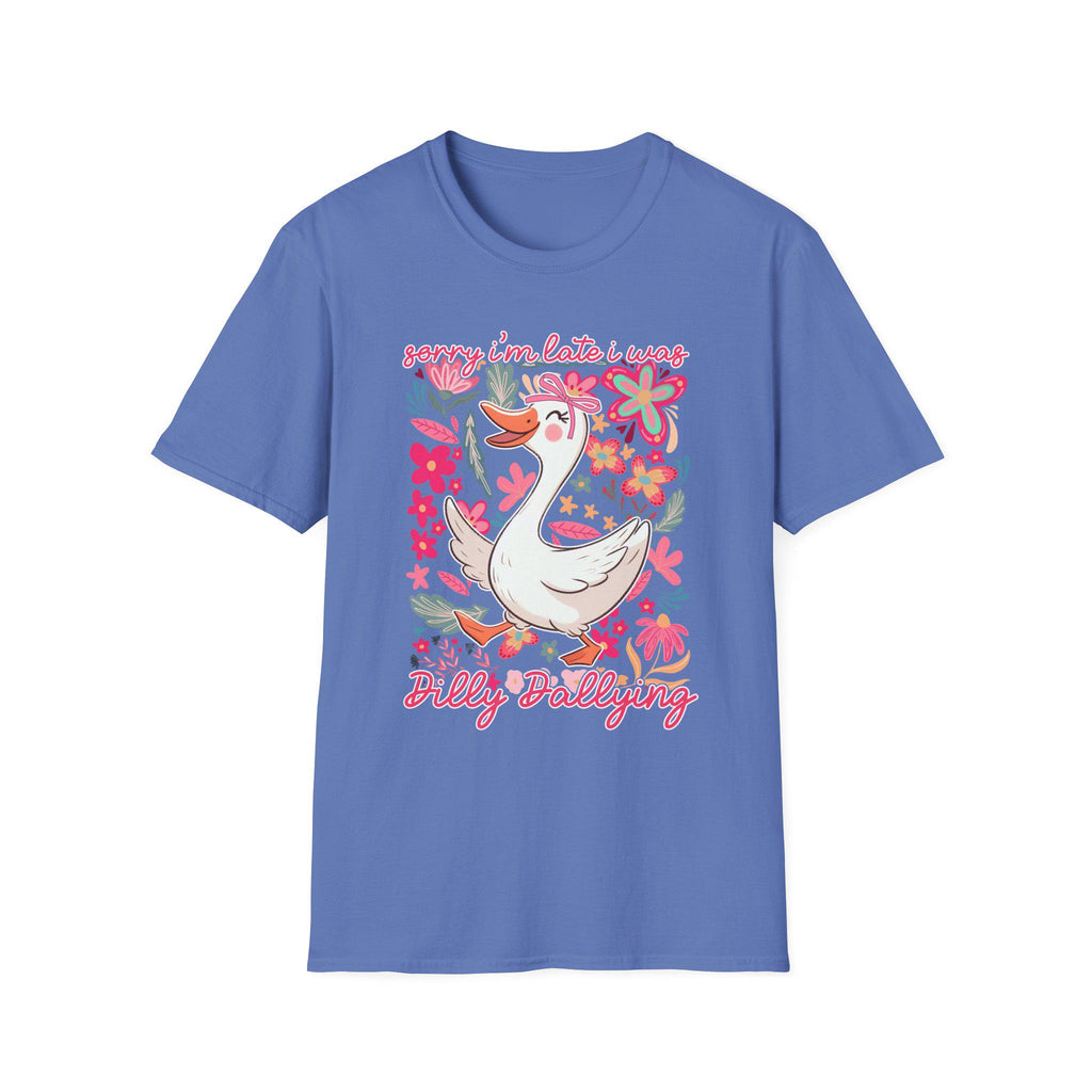 Sorry Im Late I Was Dilly Dallying Shirt, Funny Procrastination Tee, Humor Graphic T-Shirt, Relatable Quote Shirt