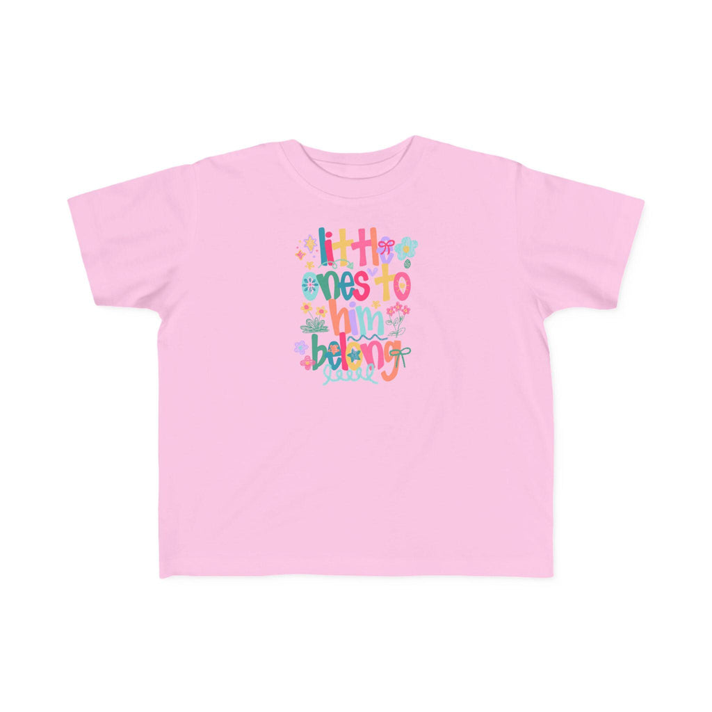 Little One to Him Belongs |Toddler T-Shirt