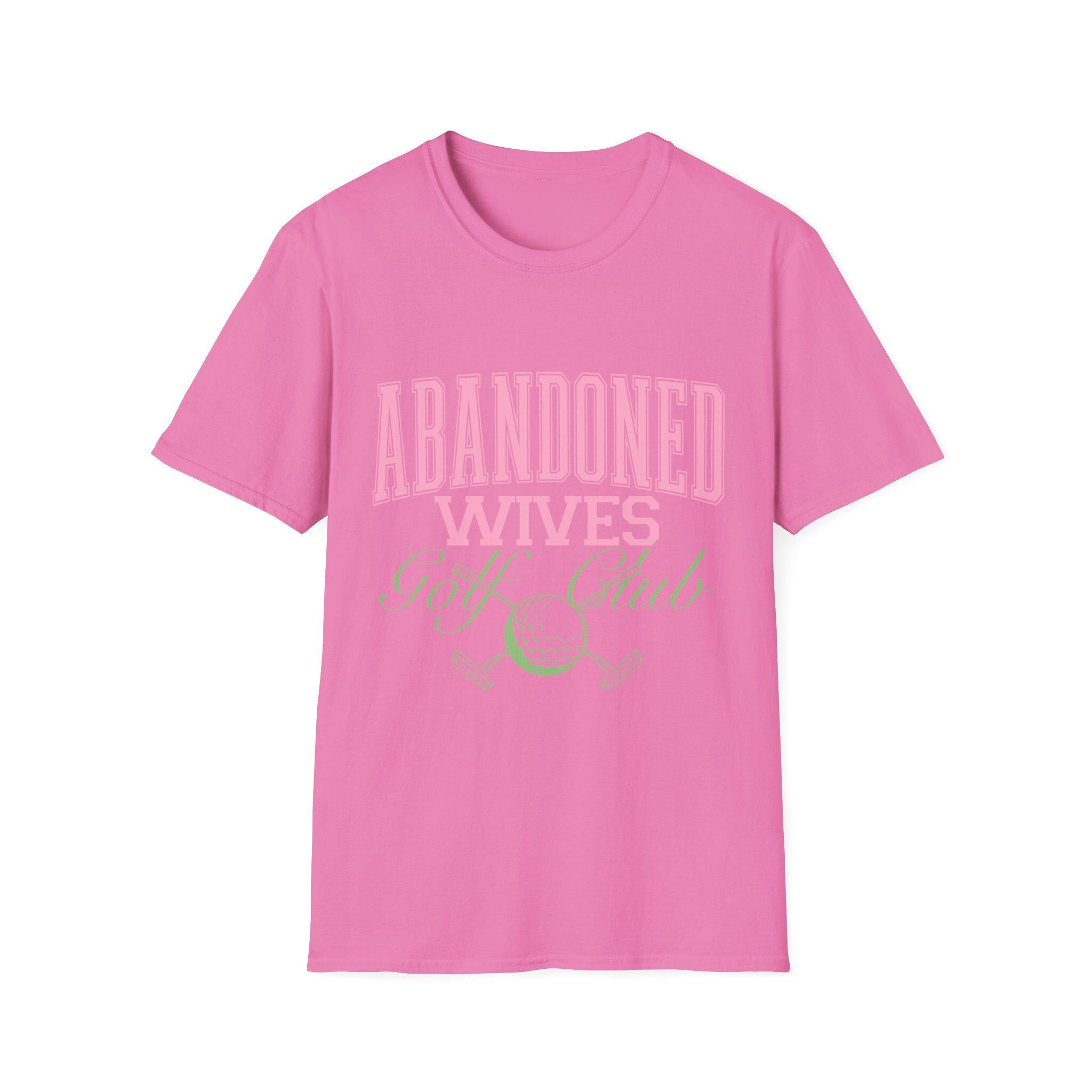 Abandoned Wives Golf Club Shirt | Funny Golf Tee | Golf Wife Humor Shirt | Cute Country Club Graphic Tee | Gift for Golf Wife