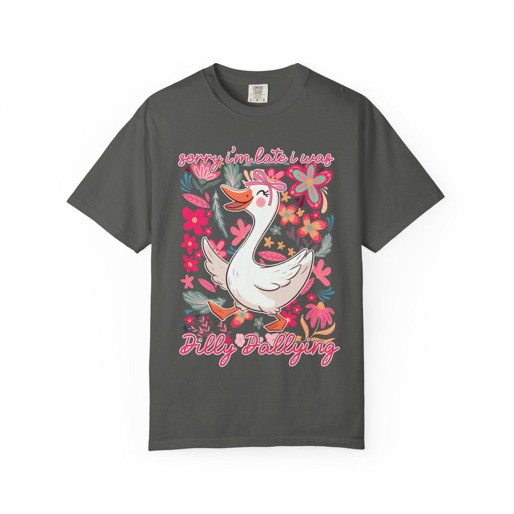 Sorry Im Late I Was Dilly Dallying Shirt, Funny Procrastination Tee, Humor Graphic T-Shirt, Relatable Quote Shirt