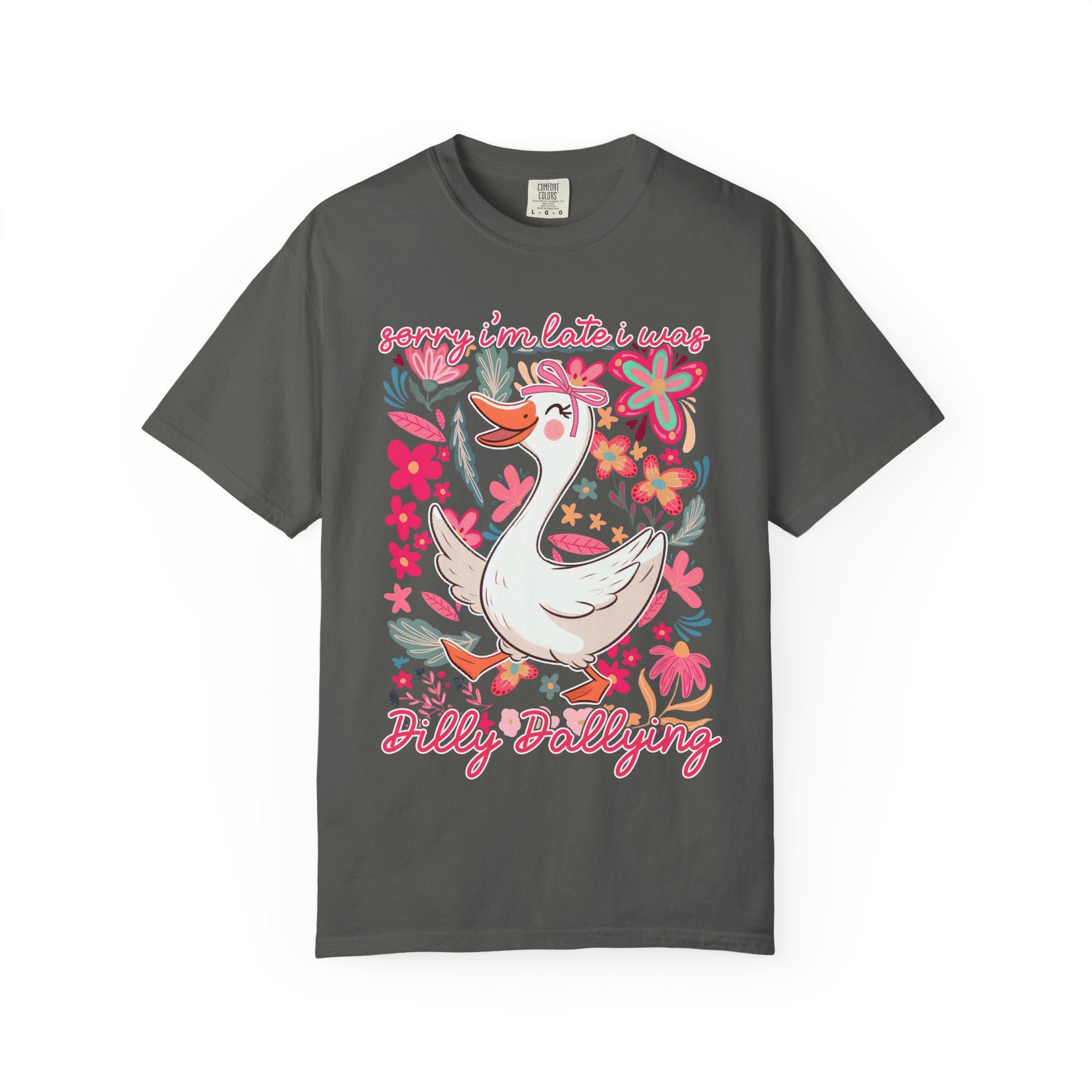 Sorry Im Late I Was Dilly Dallying Shirt, Funny Procrastination Tee, Humor Graphic T-Shirt, Relatable Quote Shirt
