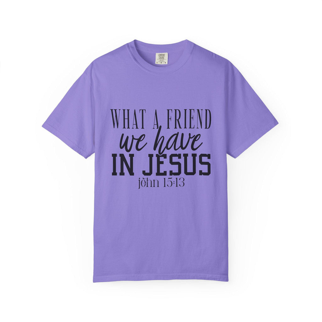 What a Friend We Have in Jesus Shirt, Christian Faith Tee, Inspirational Bible Verse T-Shirt, Religious Gift
