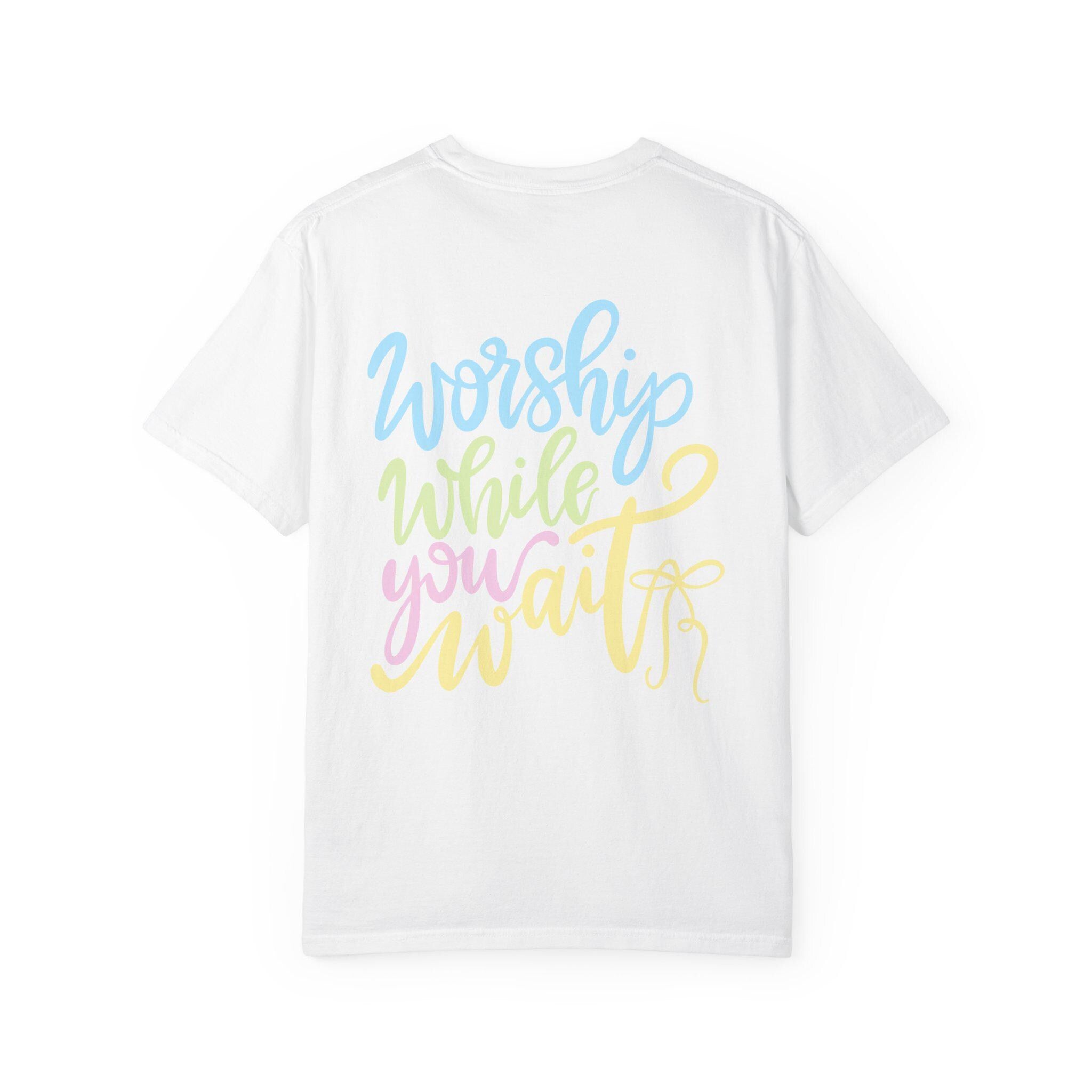 Worship While You Wait| Inspirational Christian TShirt