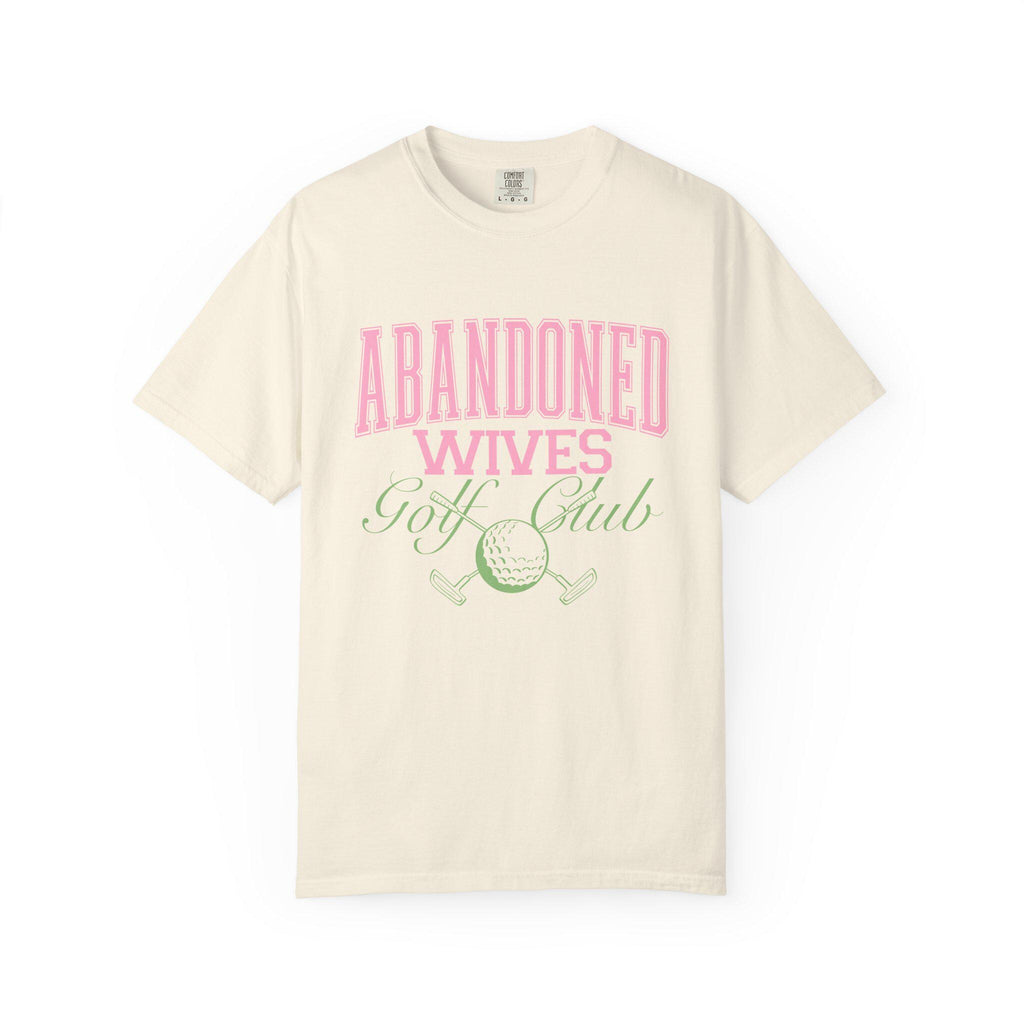 Abandoned Wives Golf Club Shirt | Funny Golf Tee | Golf Wife Humor Shirt | Cute Country Club Graphic Tee | Gift for Golf Wife Comfort Color