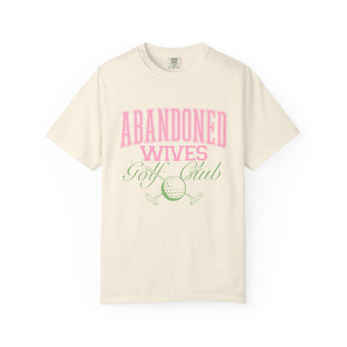 Abandoned Wives Golf Club Shirt | Funny Golf Tee | Golf Wife Humor Shirt | Cute Country Club Graphic Tee | Gift for Golf Wife Comfort Color