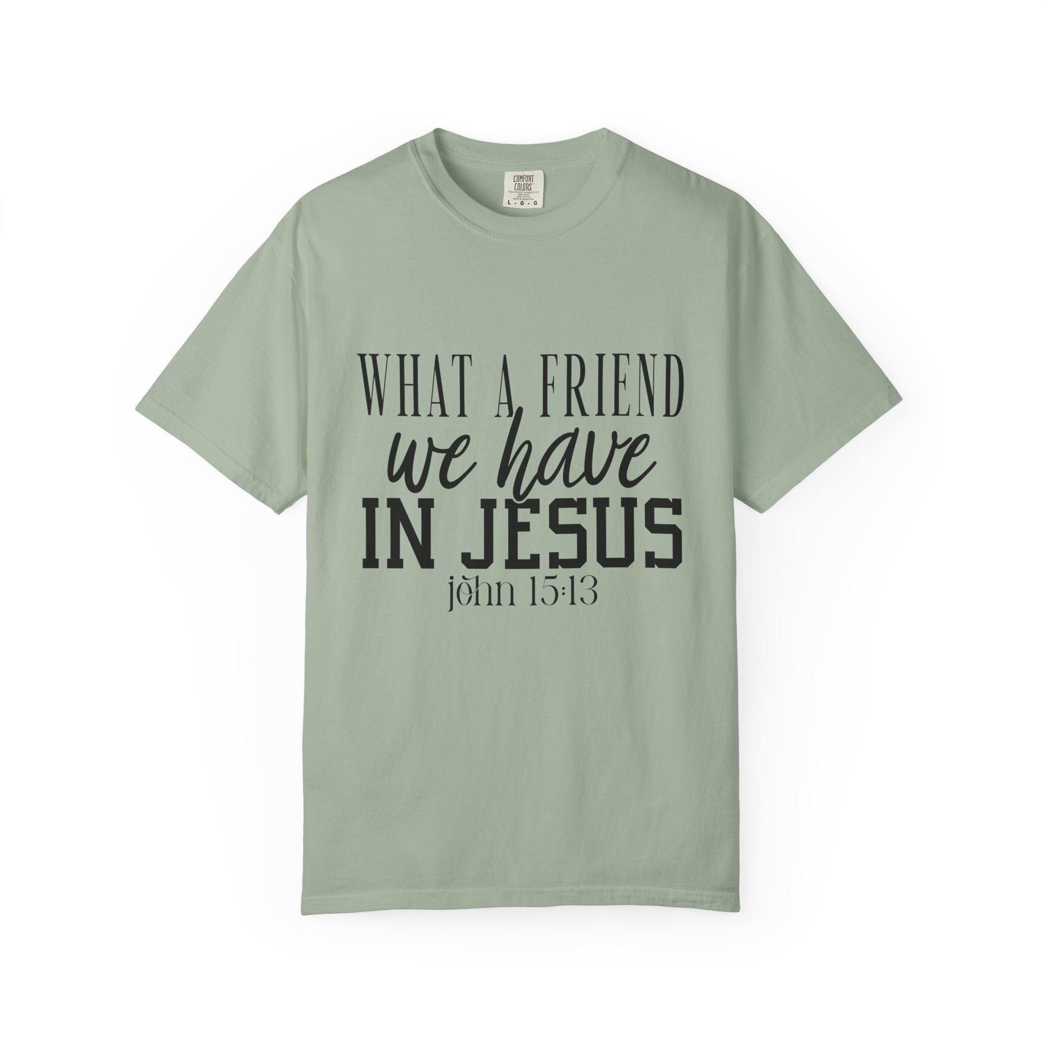 What a Friend We Have in Jesus Shirt, Christian Faith Tee, Inspirational Bible Verse T-Shirt, Religious Gift