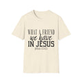 What a Friend We Have in Jesus Shirt, Christian Faith Tee, Inspirational Bible Verse T-Shirt, Religious Gift