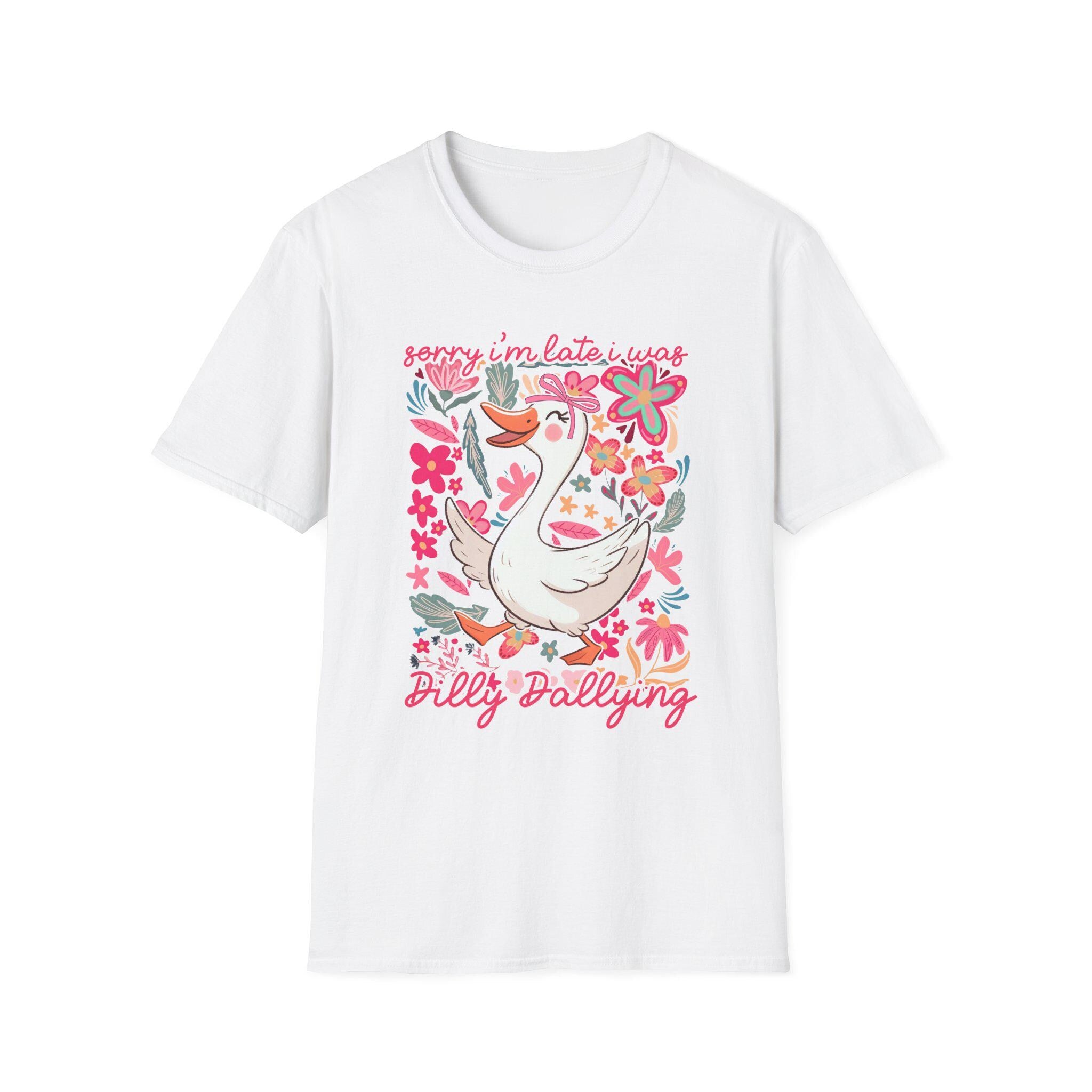 Sorry Im Late I Was Dilly Dallying Shirt, Funny Procrastination Tee, Humor Graphic T-Shirt, Relatable Quote Shirt