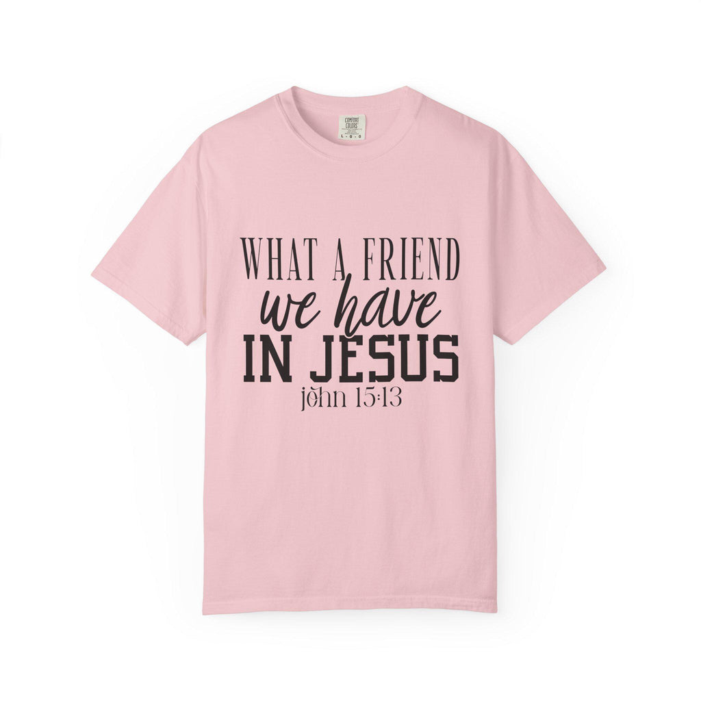 What a Friend We Have in Jesus Shirt, Christian Faith Tee, Inspirational Bible Verse T-Shirt, Religious Gift
