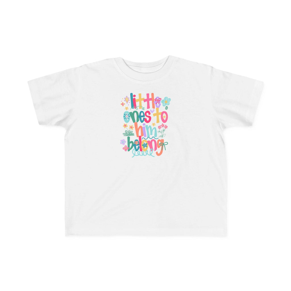 Little One to Him Belongs |Toddler T-Shirt