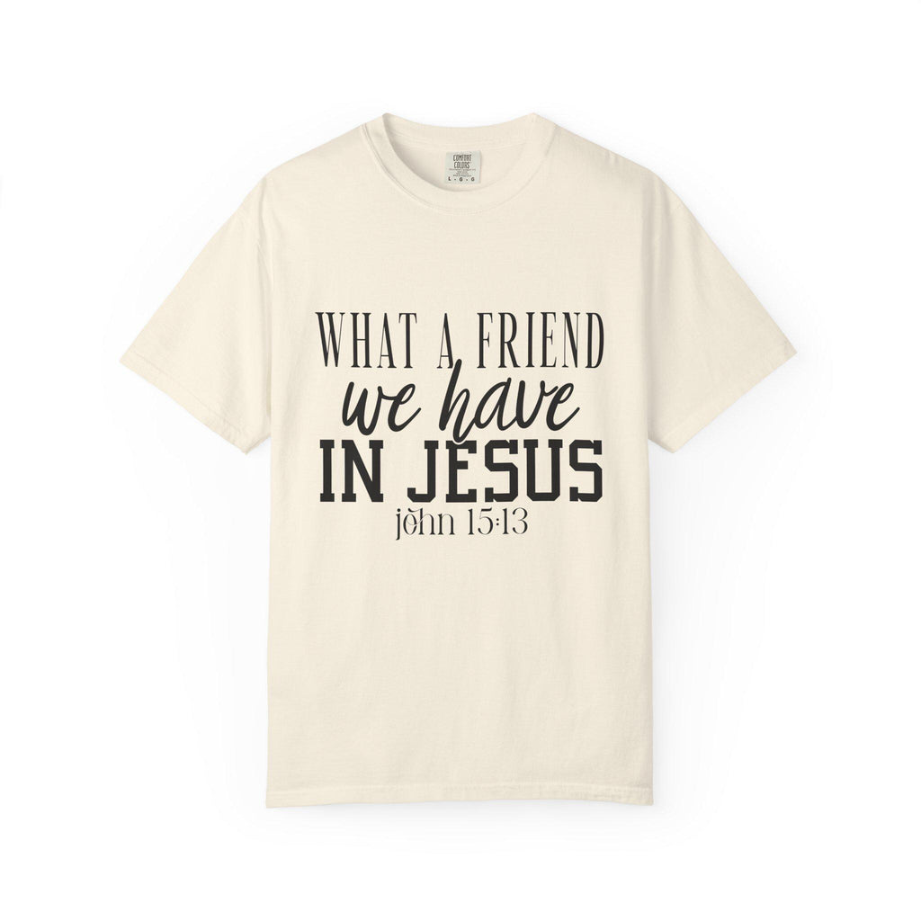 What a Friend We Have in Jesus Shirt, Christian Faith Tee, Inspirational Bible Verse T-Shirt, Religious Gift