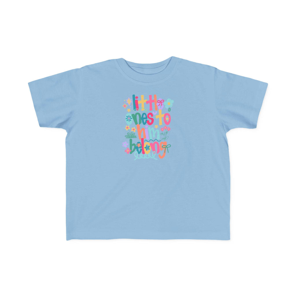 Little One to Him Belongs |Toddler T-Shirt
