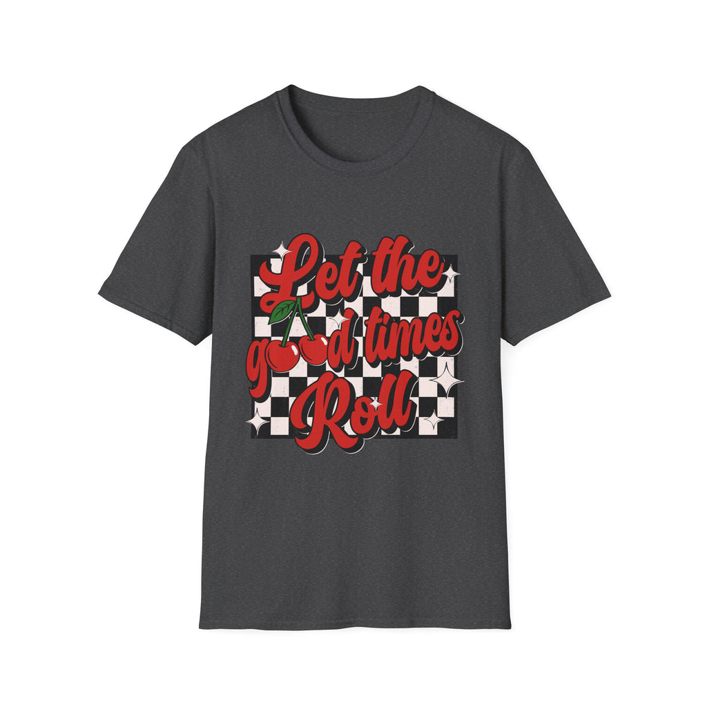 Let the Good Times Roll Cherry Shirt, Cute Fruit Graphic Tee, Retro Summer Shirt, Fun Quote T-Shirt