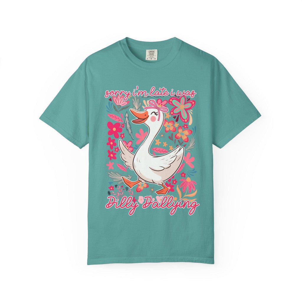 Sorry Im Late I Was Dilly Dallying Shirt, Funny Procrastination Tee, Humor Graphic T-Shirt, Relatable Quote Shirt